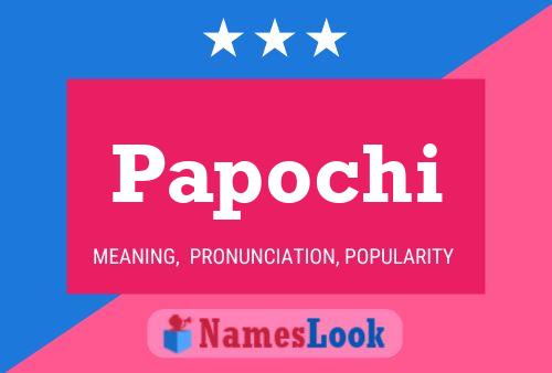 Papochi Name Poster