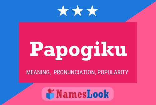 Papogiku Name Poster