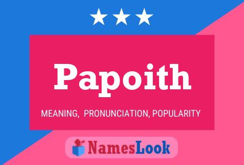 Papoith Name Poster