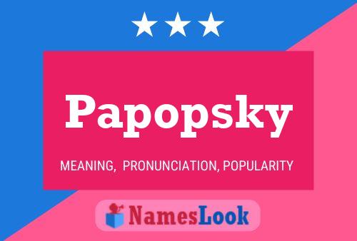 Papopsky Name Poster