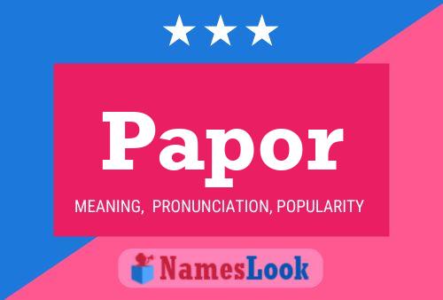 Papor Name Poster