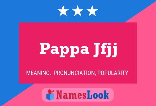 Pappa Jfjj Name Poster