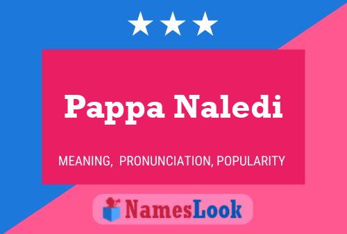 Pappa Naledi Name Poster