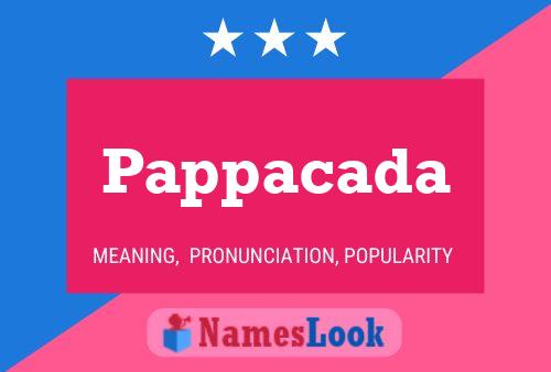 Pappacada Name Poster