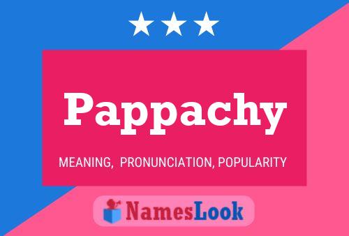 Pappachy Name Poster