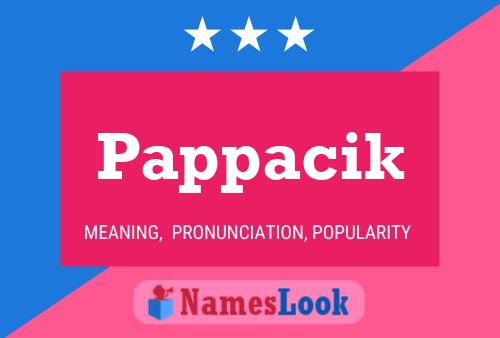 Pappacik Name Poster