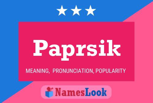 Paprsik Name Poster