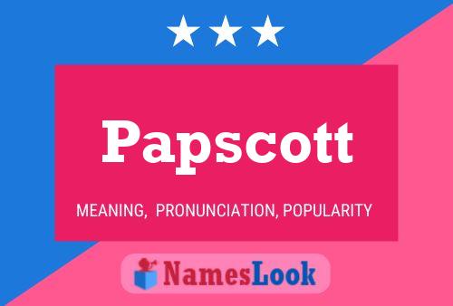 Papscott Name Poster