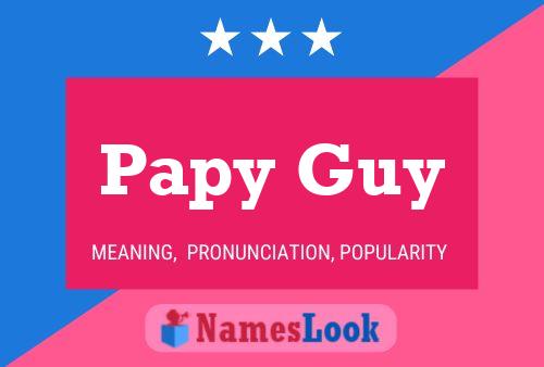 Papy Guy Name Poster