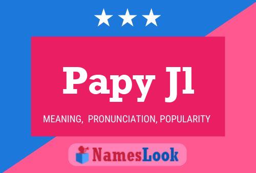 Papy Jl Name Poster