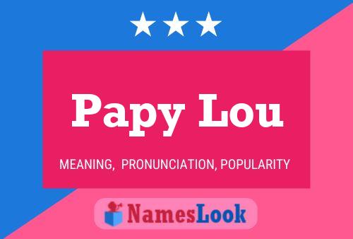 Papy Lou Name Poster