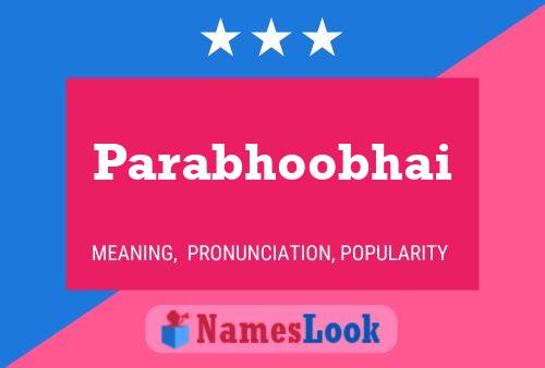 Parabhoobhai Name Poster