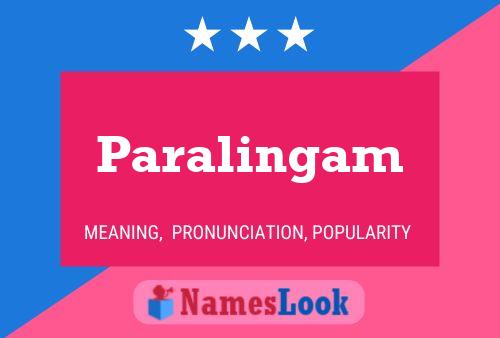 Paralingam Name Poster