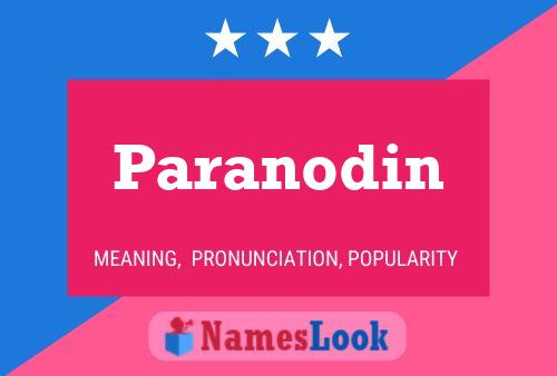 Paranodin Name Poster