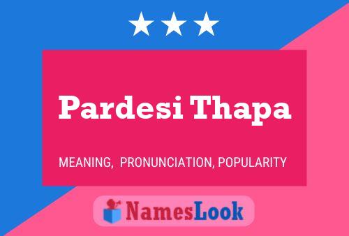 Pardesi Thapa Name Poster