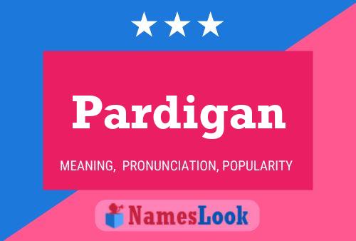 Pardigan Name Poster