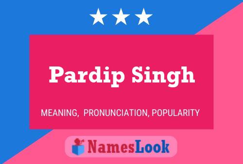 Pardip Singh Name Poster