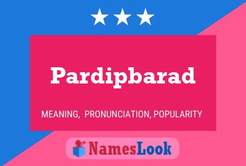 Pardipbarad Name Poster