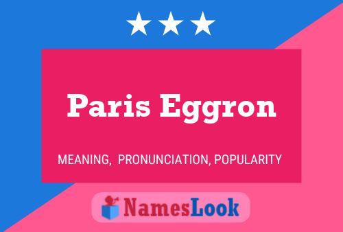 Paris Eggron Name Poster