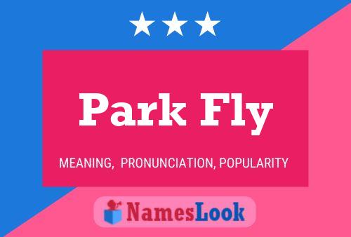 Park Fly Name Poster