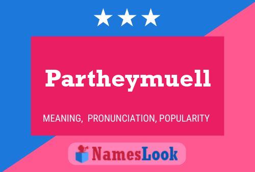 Partheymuell Name Poster