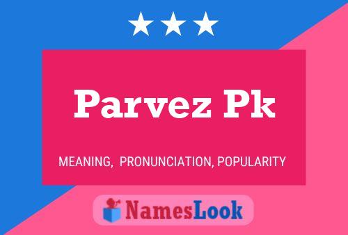 Parvez Pk Name Poster