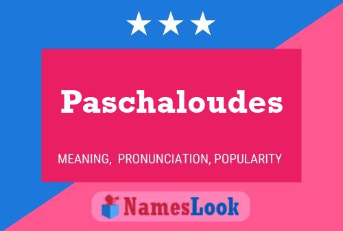 Paschaloudes Name Poster