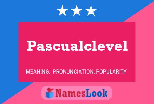 Pascualclevel Name Poster