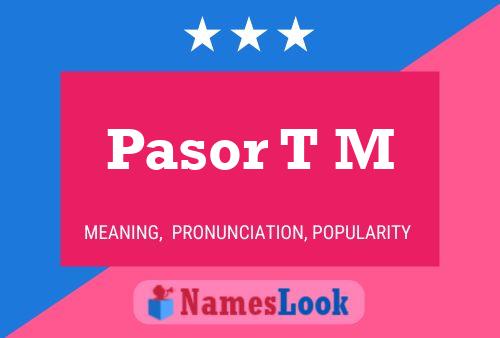 Pasor T M Name Poster