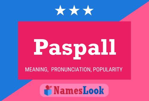 Paspall Name Poster