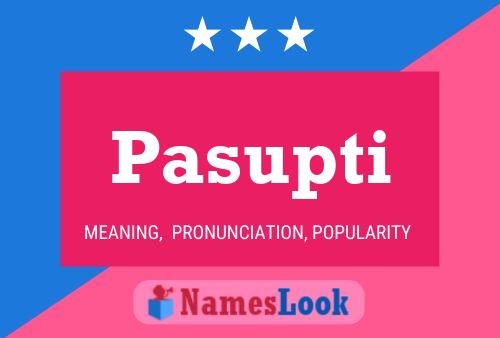 Pasupti Name Poster