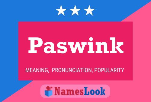 Paswink Name Poster