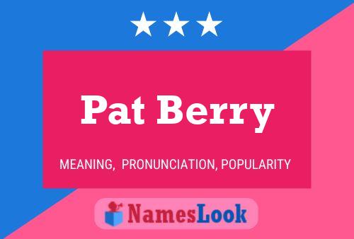 Pat Berry Name Poster