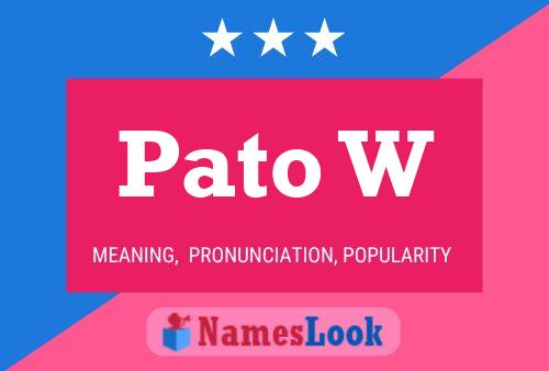 Pato W Name Poster