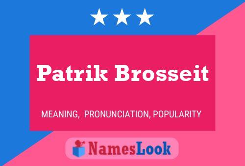 Patrik Brosseit Name Poster