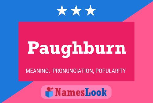 Paughburn Name Poster