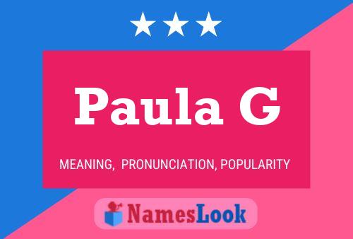 Paula G Name Poster