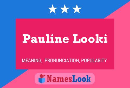 Pauline Looki Name Poster