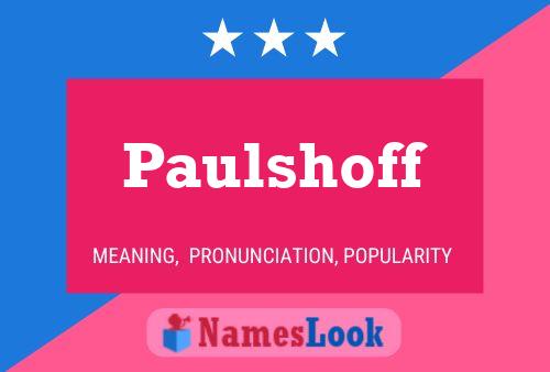 Paulshoff Name Poster