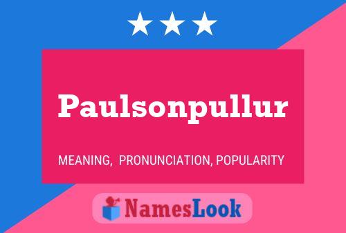 Paulsonpullur Name Poster