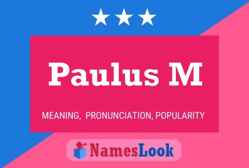 Paulus M Name Poster