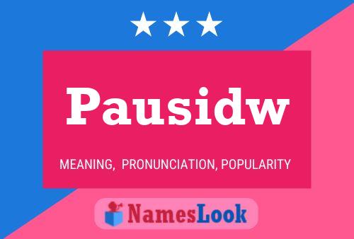 Pausidw Name Poster