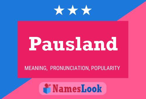 Pausland Name Poster