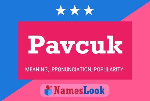 Pavcuk Name Poster