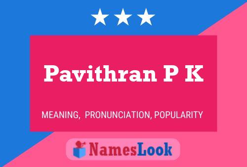 Pavithran P K Name Poster