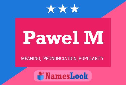 Pawel M Name Poster