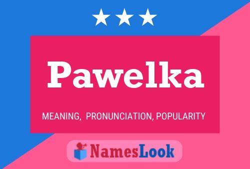 Pawelka Name Poster