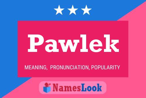 Pawlek Name Poster