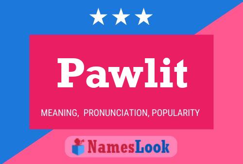 Pawlit Name Poster