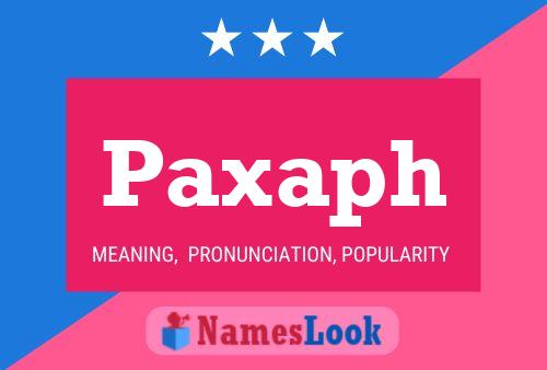 Paxaph Name Poster